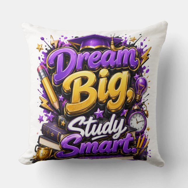 Dream big and study smart pillow (Front)