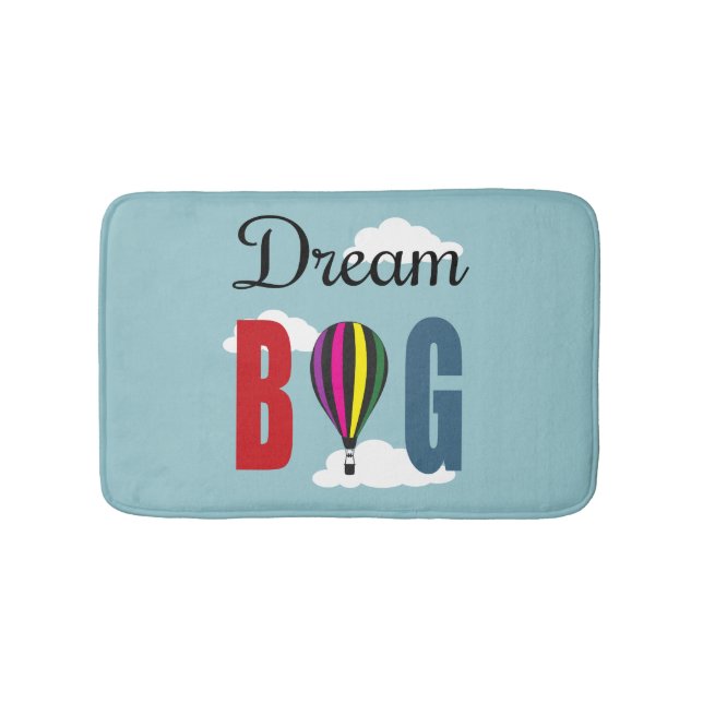 Dream big bath mat (Front)
