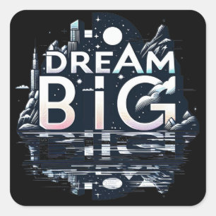 Dream big black square sticker