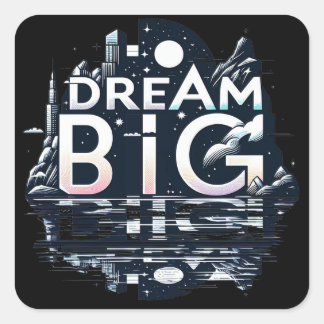 Dream big black square sticker