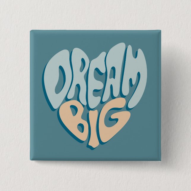 Dream Big: Blue Heart of Success 15 Cm Square Badge (Front)
