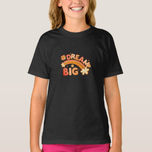 Dream Big Boho Floral Rainbow Inspirational T-Shir T-Shirt