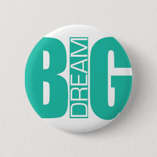 "Dream Big" Button