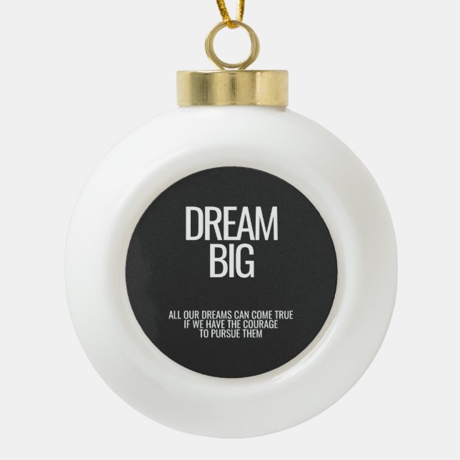 Dream Big Ceramic Ball Ornament (Front)