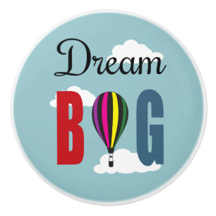 Dream big ceramic knob