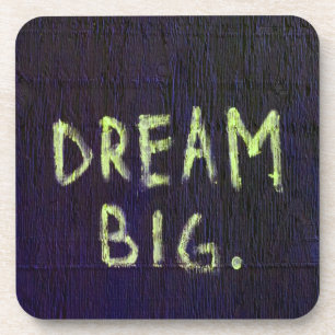 Dream Big Chalk Motivational Inspirational Coaster