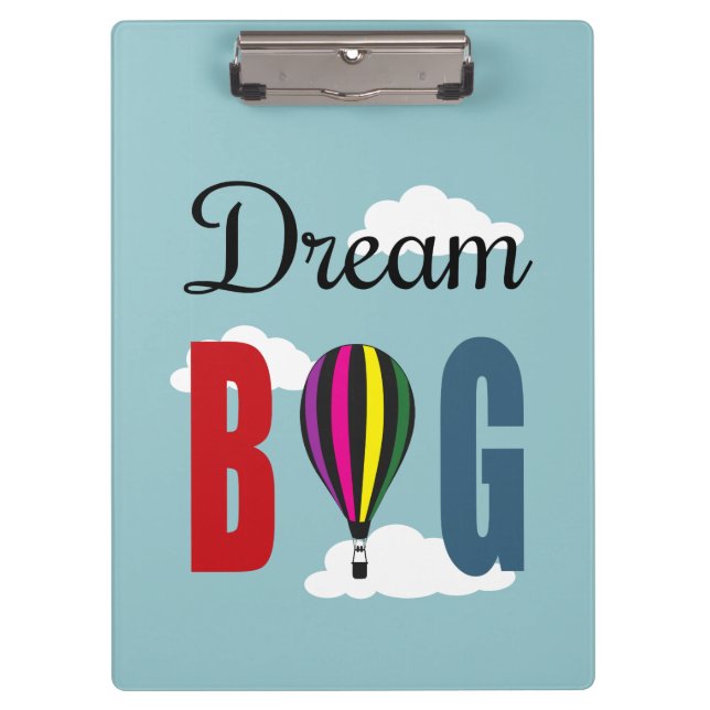 Dream big clipboard (Front)