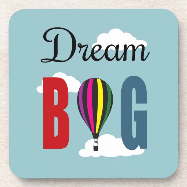 Dream big coaster (Front)