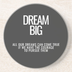 Dream Big Coaster