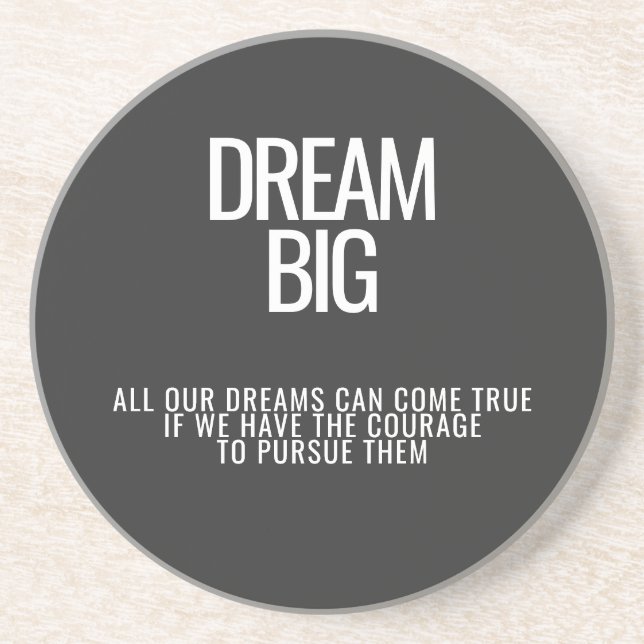 Dream Big Coaster (Front)