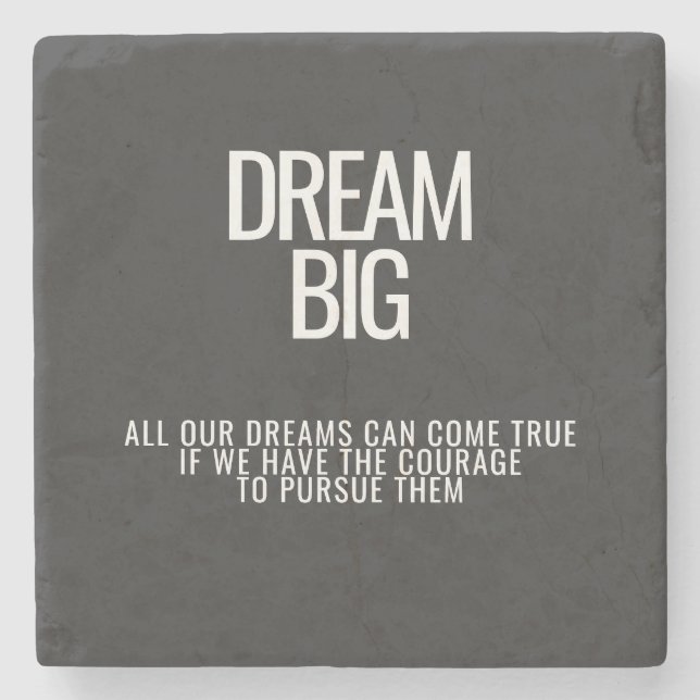 Dream Big Coaster (Front)