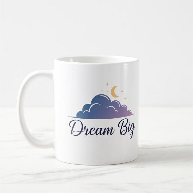 Dream Big Coffee Mug (Left)