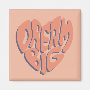 Dream Big: Coral and Apricot Motivational Advice Magnet