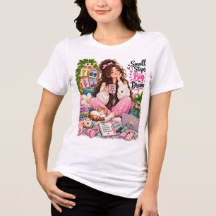 Dream Big Cosy Girl – Coffee, Books & Positive Vib Tri-Blend Shirt