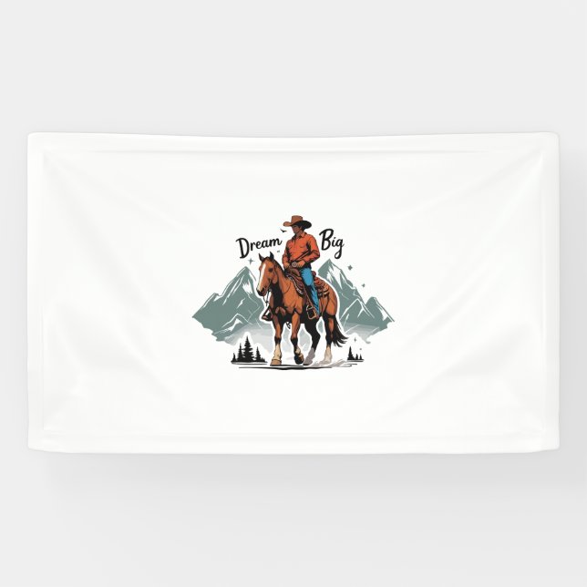 Dream Big- Cowboy Riding Horse Banner (Horizontal)