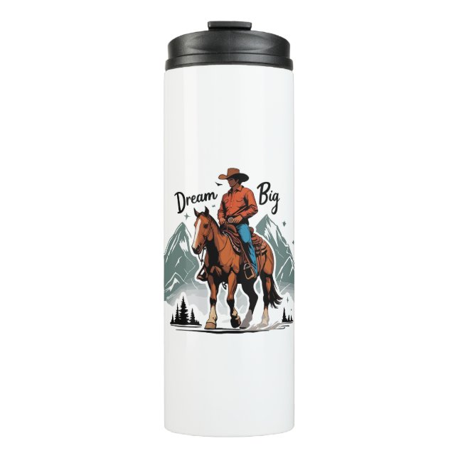 Dream Big- Cowboy Riding Horse Thermal Tumbler (Front)