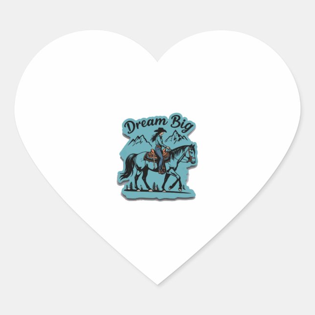 Dream Big- Cowgirl Riding Horse Heart Sticker (Front)