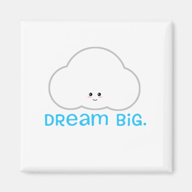 Dream Big Cute Kawaii Cloud Magnet (Front)