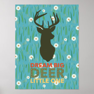 Dream Big Deer Little One Poster