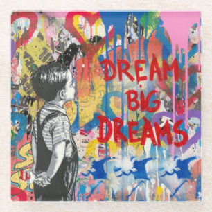 Dream Big Dreams Graffiti Wall Glass Coaster