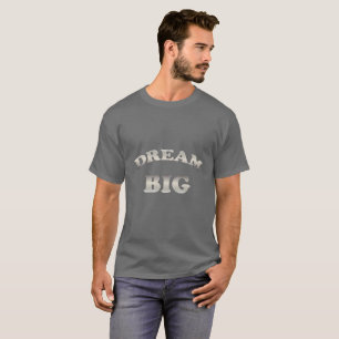 Dream Big. Funny gradient text. T-Shirt