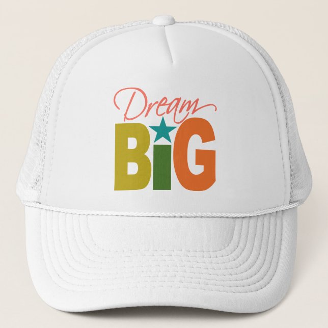Dream BIG hat - choose color (Front)