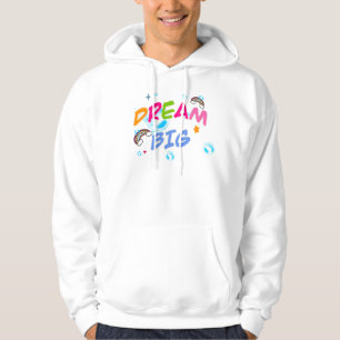 Dream Big Hoodie