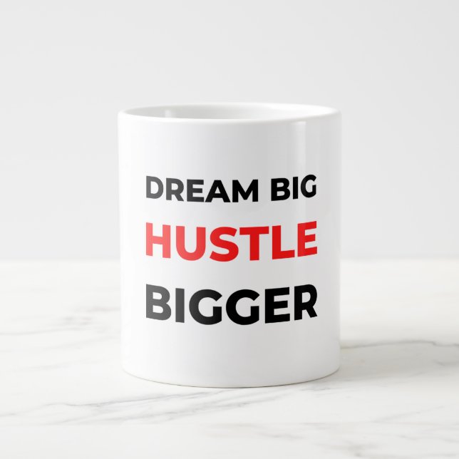 Dream Big Hustle Bigger 2 Large Coffee Mug (Front)
