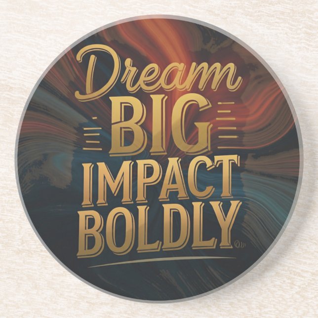 Dream Big Impact Boldly  Coaster (Front)