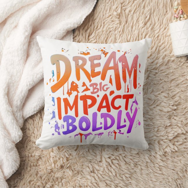 Dream Big Impact Boldly Cushion (Blanket)