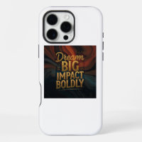 Dream Big Impact Boldly