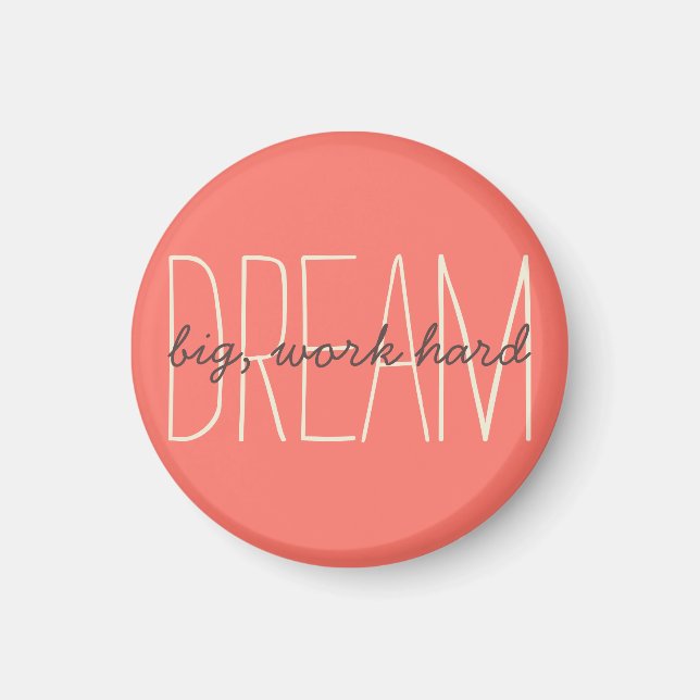 Dream Big Inspirational Coral & Cream Quote Script Magnet (Front)