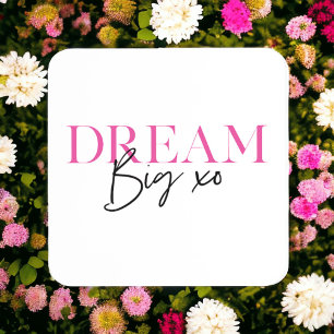 Dream Big Inspirational Motivational Coaster