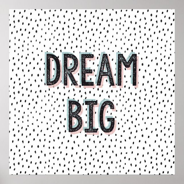 Dream Big Inspirational Quote Poster (Front)