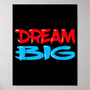 Dream Big Inspirational Quote Saying Motivational  Poster