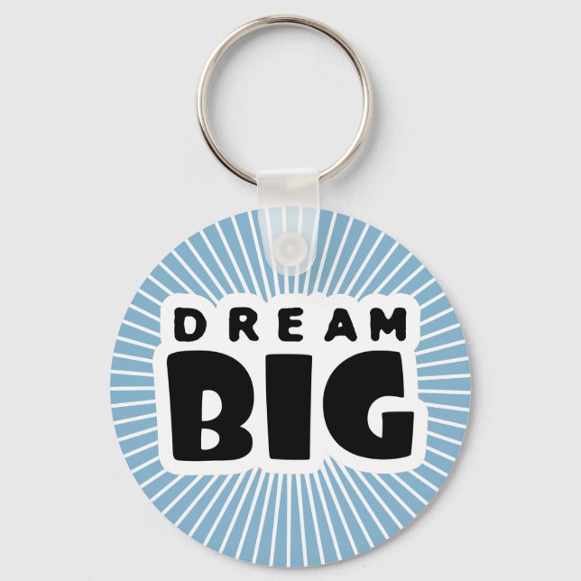 Dream Big Key Ring (Front)