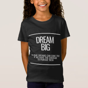 Dream Big Kids T-Shirt – Inspirational Courage