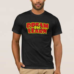 Dream Big Learn Big – Minimalist Typography Quote T-Shirt