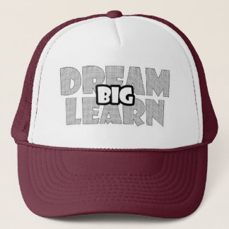 DREAM BIG LEARN BIG TRUCKER HAT
