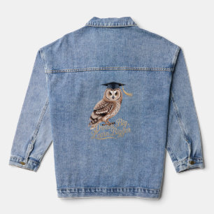 Dream Big Learn Bigger Owl Graduation  Denim Jacket