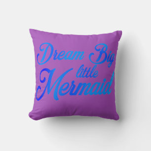 Dream Big Little Mermaid Cushion