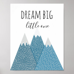 Dream big little one. Blue nursery art. Mountains Poster