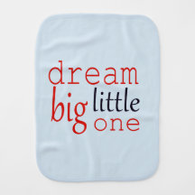 Dream big little one
