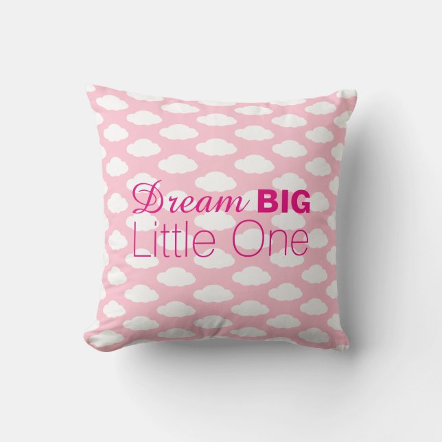 Dream Big Little One Clouds Pink Cushion (Front)