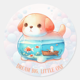 Dream Big, Little One - Dog - Classic Round Sticke Sticker