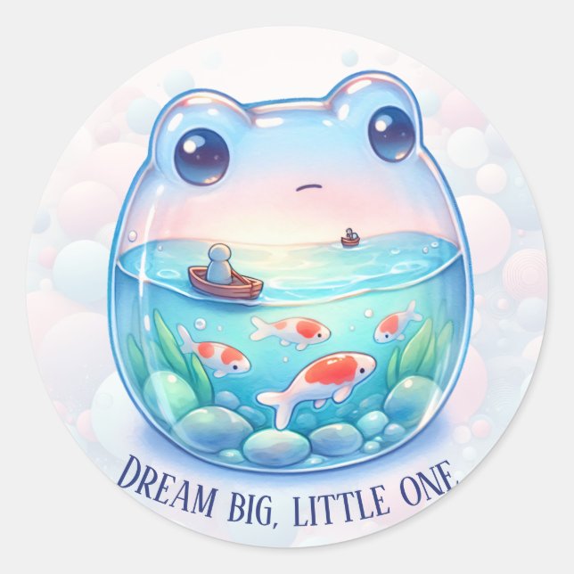 Dream Big, Little One - Frog - Classic Round Sticker (Front)