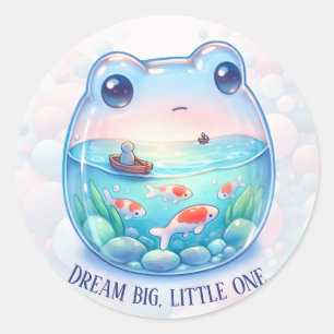 Dream Big, Little One - Frog - Classic Round Sticker