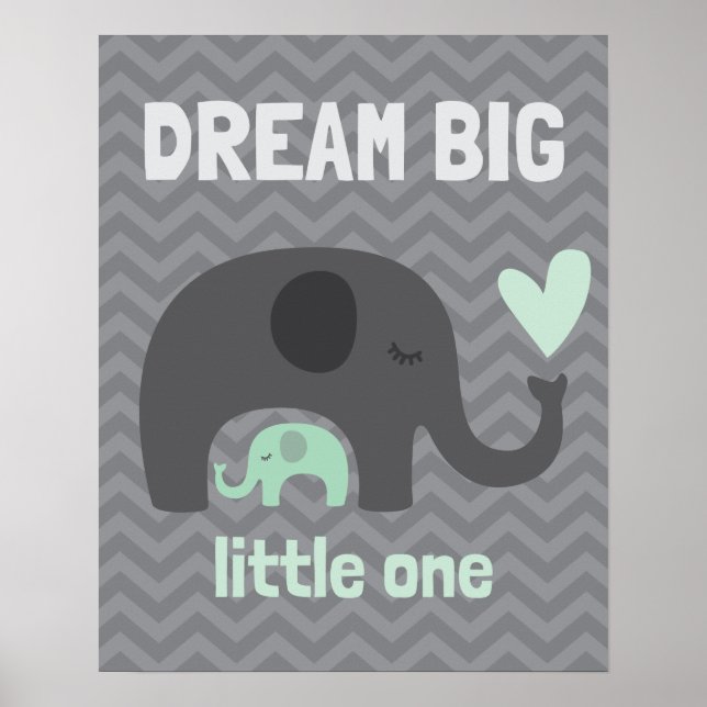 Dream Big Little One - Grey and Green Elephants Poster (Front)