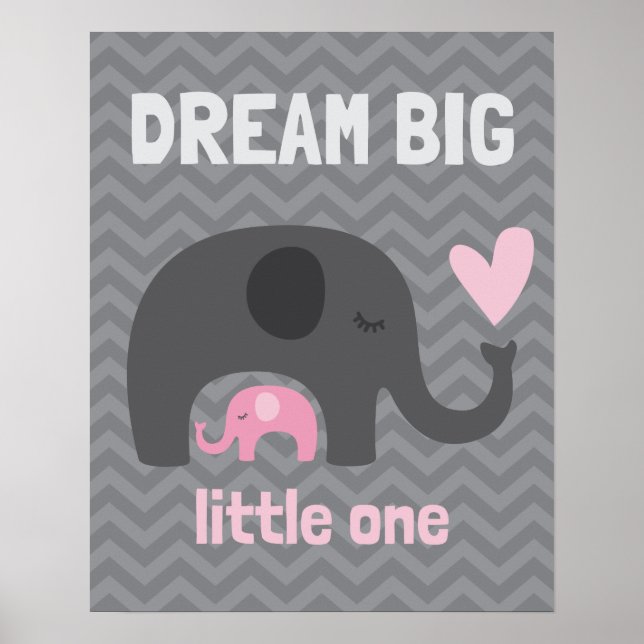 Dream Big Little One - Grey and Pink Elephants Poster (Front)