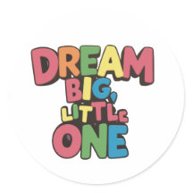 dream big little one, inspirational quotes